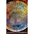 Teutonic Magic: A Guide to Germanic Divination, Lore and Magic - Hardcover