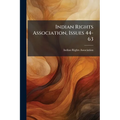 Indian Rights Association, Issues 44-63
