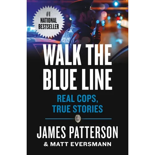 Walk the Blue Line: Real Cops, True Stories - Paperback