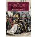 The Practicing Stoic: A Philosophical User's Manual - Hardcover