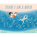 Today I Am a River - Hardcover