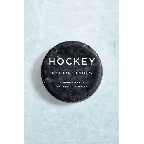 Hockey: A Global History - Paperback