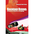 Baghdad Bound: An Interpreter's Chronicles of the Iraq War