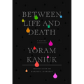 Between Life and Death - Hardcover