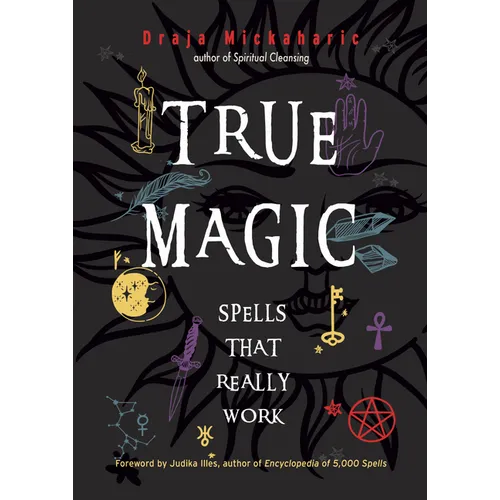 True Magic: Spells That Really Work - Paperback