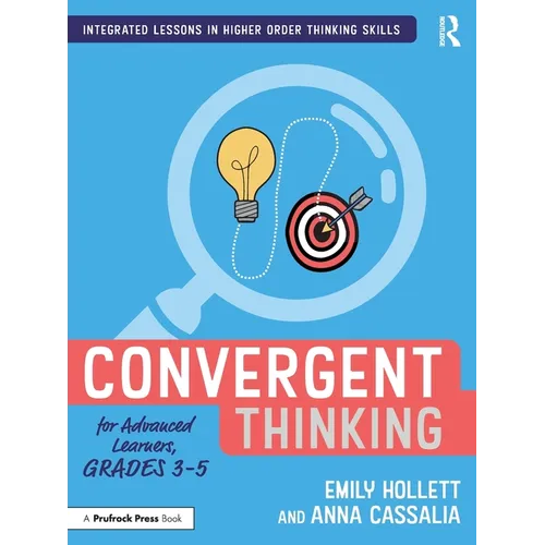 Convergent Thinking for Advanced Learners, Grades 3-5 - Paperback