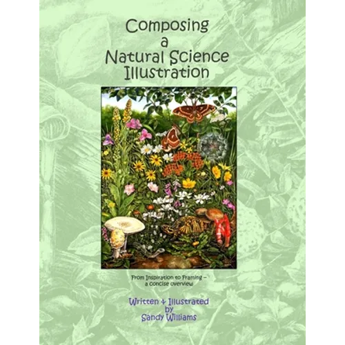 Composing a Natural Science Illustration: From Inspiration to Framing - Paperback