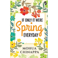 If Only It Were Spring Everyday - Paperback