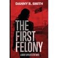 The First Felony - Paperback