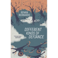 Different Kinds of Defiance - Paperback