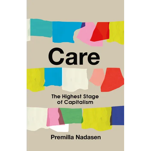 Care: The Highest Stage of Capitalism - Paperback