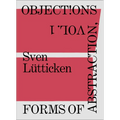 Objections, Volume 1: Forms of Abstraction - Paperback