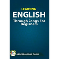 Learning English Through Songs For Beginners - Paperback