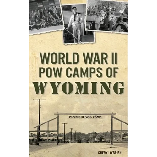 World War II POW Camps of Wyoming