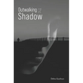 Outwalking the Shadow - Paperback
