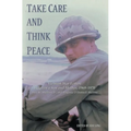 Take Care and Think Peace: Vietnam War Letters between a Son and Mother, 1969-1970