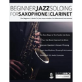 Beginner Jazz Soloing for Saxophone & Clarinet - Paperback