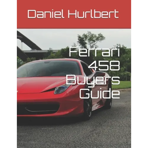 Ferrari 458 Buyers Guide - Paperback