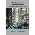 The Structure of Digital Computing: From Mainframes to Big Data - Paperback