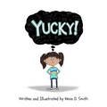 Yucky! - Hardcover