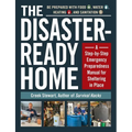 The Disaster-Ready Home: A Step-By-Step Emergency Preparedness Manual for Sheltering in Place - Paperback