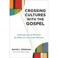 Crossing Cultures with the Gospel - Hardcover