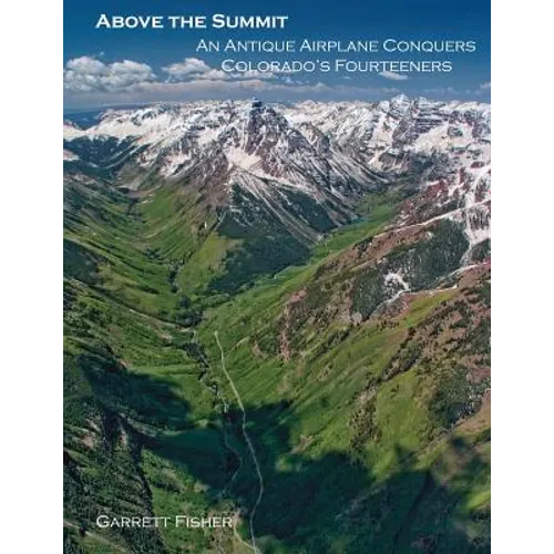 Above the Summit: An Antique Airplane Conquers Colorado's Fourteeners