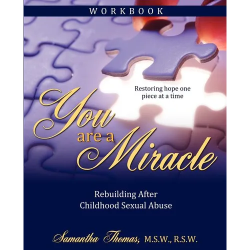 You Are a Miracle: Rebuilding After Childhood Sexual Abuse - Paperback