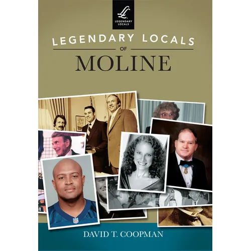 Legendary Locals of Moline - Paperback