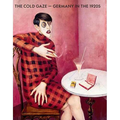 The Cold Gaze: Germany in the 1920s - Hardcover