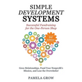 Simple Development Systems: Successful Fundraising for the One-Person Shop - Paperback