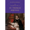 The Interior Life of St. Thomas Aquinas - Paperback