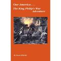 Our America....The King Philip's War Adventure