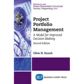 Project Portfolio Management, Second Edition: A Model for Improved Decision Making - Paperback