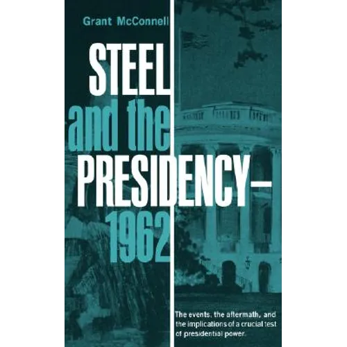Steel and the Presidency - 1962
