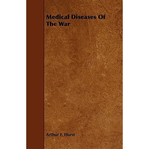 Medical Diseases of the War