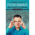 A Grownup Guide to Effective Crankiness: : The Crankatsuris Method - Paperback