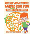 Great Adventure Mazes for Fun Mazes 7 Year Old Edition - Paperback