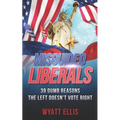 Misguided Liberals: 39 Dumb Reasons the Left Doesn't Vote Right - Paperback
