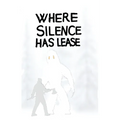 Where Silence Has Lease: A Tabletop Roleplaying Game of Frontier Survival - Paperback
