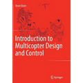 Introduction to Multicopter Design and Control - Paperback