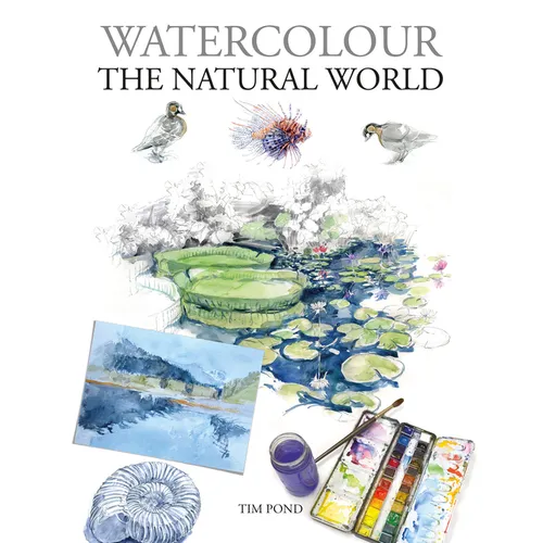 Watercolour the Natural World - Paperback