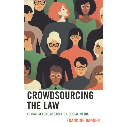 Crowdsourcing the Law: Trying Sexual Assault on Social Media