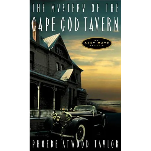 The Mystery of the Cape Cod Tavern: An Asey Mayo Mystery - Paperback
