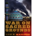 War on Sacred Grounds