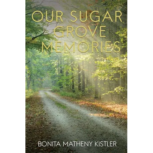 Our Sugar Grove Memories