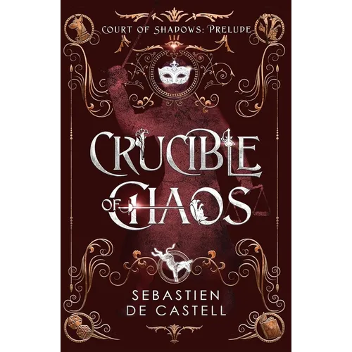 Crucible of Chaos - Hardcover