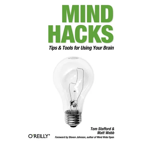 Mind Hacks: Tips & Tools for Using Your Brain - Paperback
