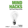 Mind Hacks: Tips & Tools for Using Your Brain - Paperback