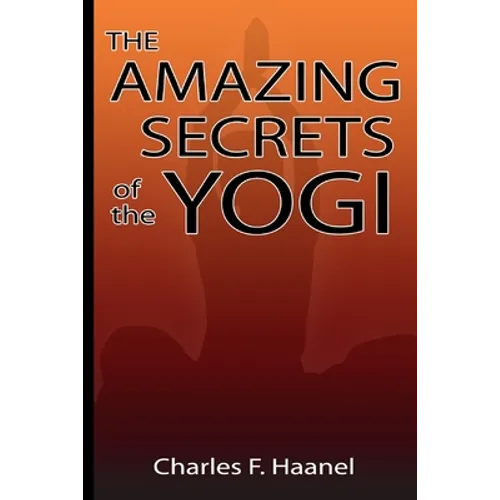 Amazing Secrets of the Yogi - Paperback